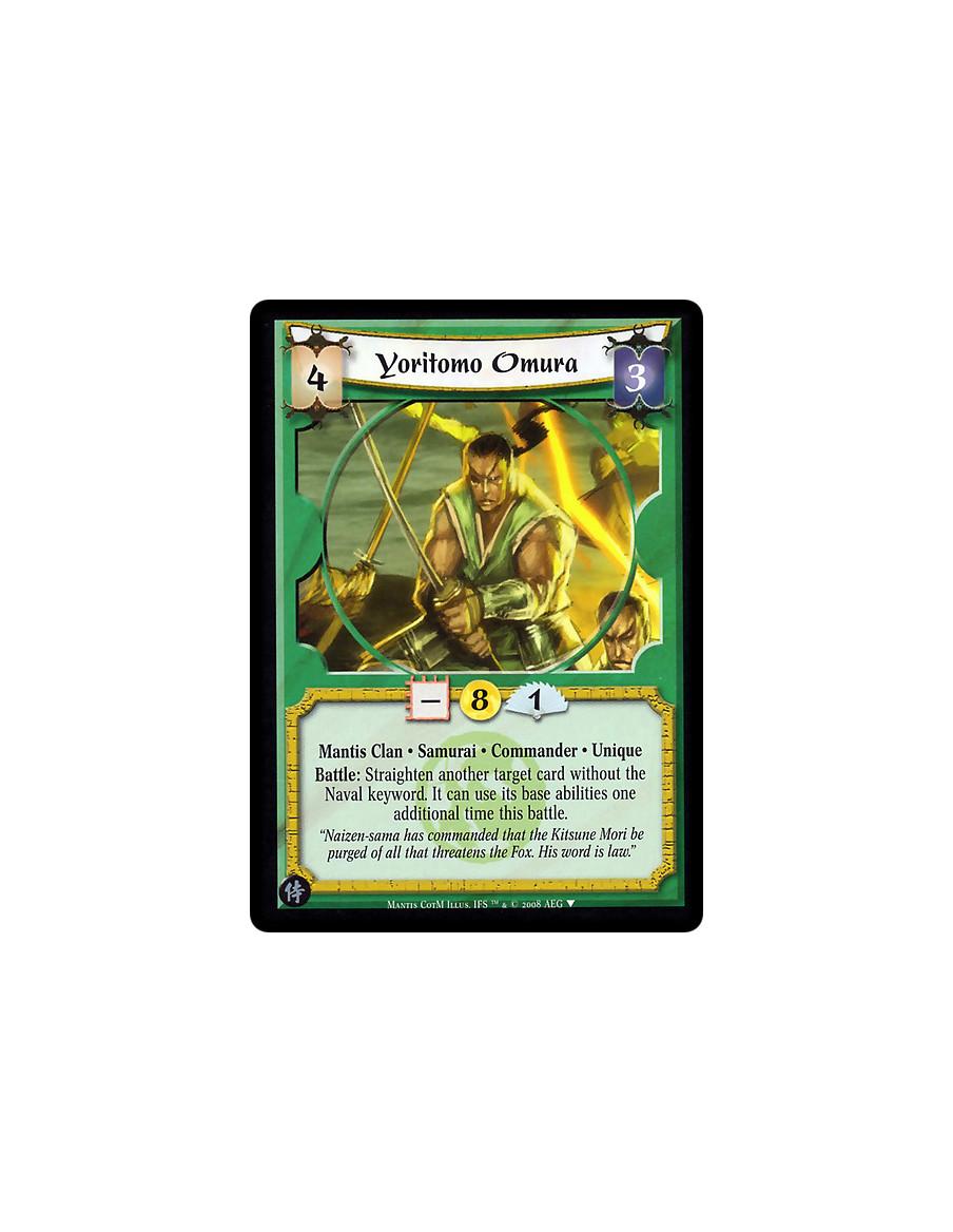 Yoritomo Omura  - Mantis Clan · Samurai · Commander · Unique  Battle: Straighten another target card without the Naval keyword. 