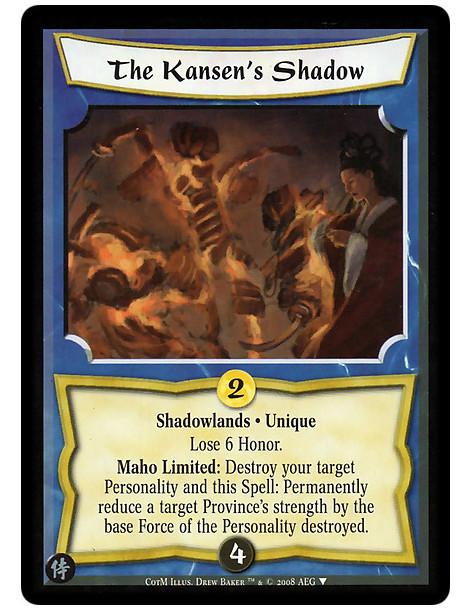 The Kansen's Shadow  - Shadowlands · Unique  Lose 6 Honor.  Maho Limited: Destroy your target Personality and this Spell: Perman