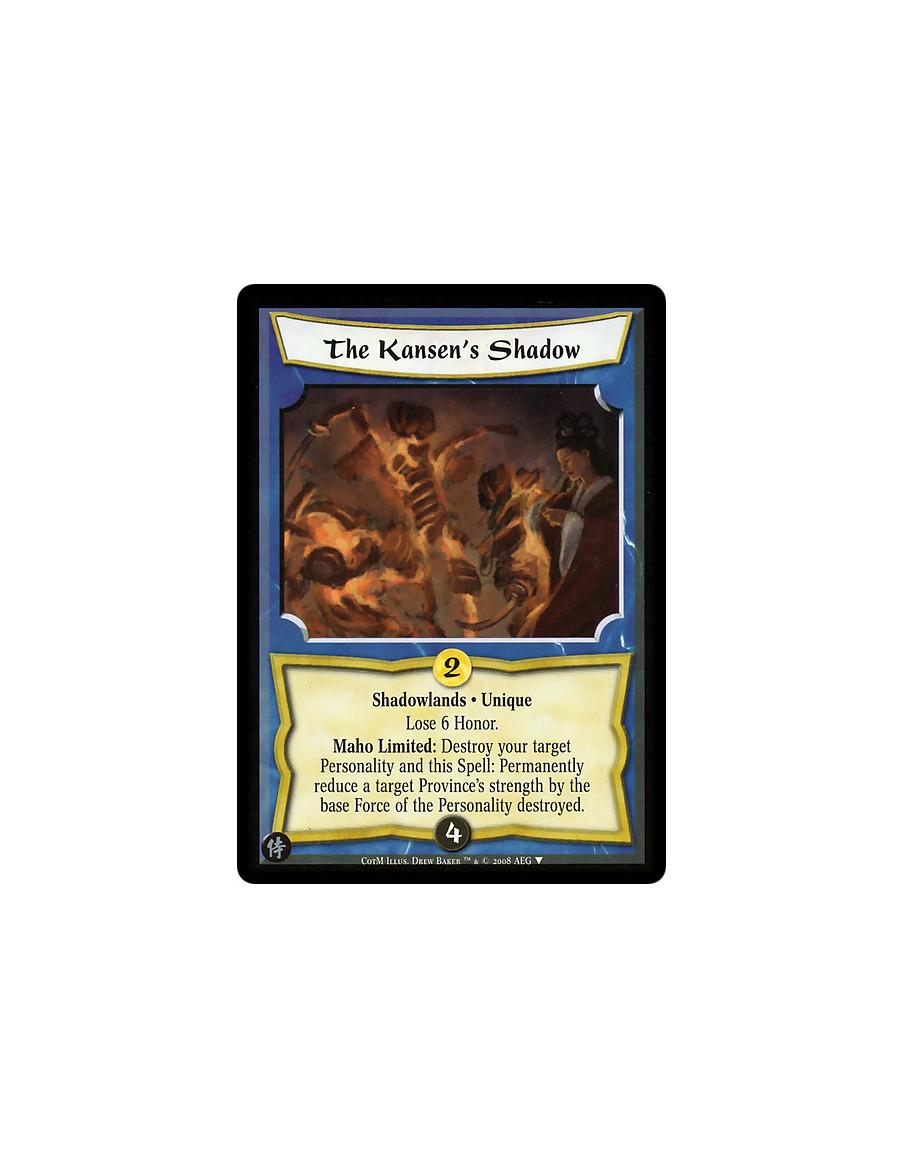 The Kansen's Shadow  - Shadowlands · Unique  Lose 6 Honor.  Maho Limited: Destroy your target Personality and this Spell: Perman