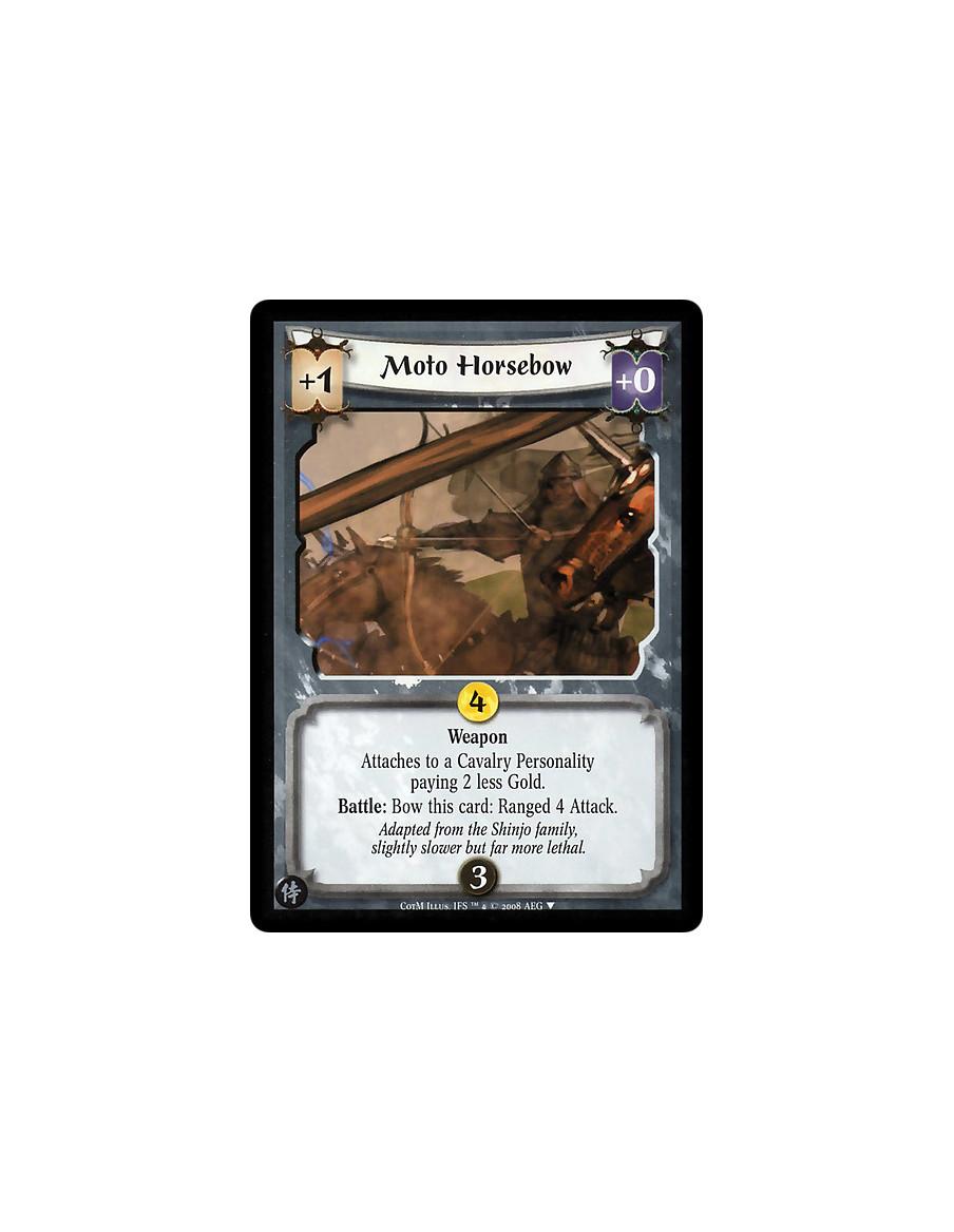 Moto Horsebow  - Weapon  Attaches to a Cavalry Personality paying 2 less Gold.  Battle: Bow this card: Ranged 4 Attack.  Battle: