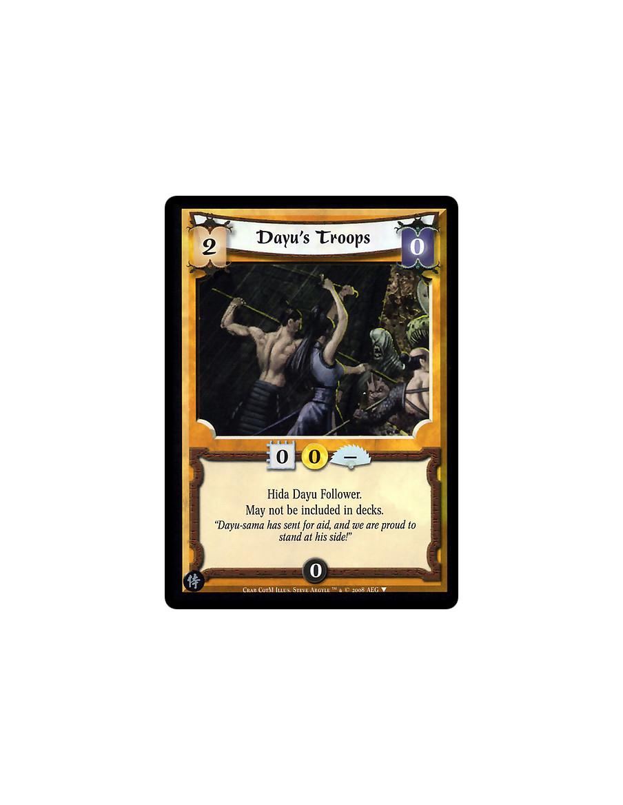 Dayu's Troops  - Hida Dayu follower. May not be included in decks.