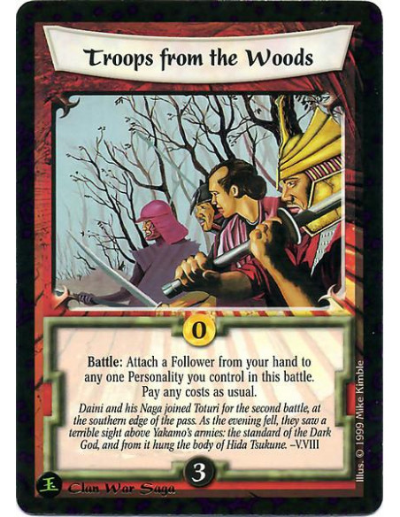 Troops from the Woods  - Battle: Attach a Follower card from your hand to any one Personality you control in this battle. Costs 
