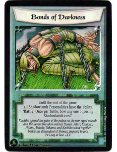 Bonds of Darkness  - Until the end of the game, all Shadowlands Personalities have the ability "Battle: Once per battle, bow any