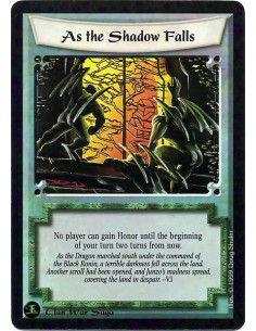 As the Shadow Falls  - No player may gain honor until the beginning of your turn, two turns from now.