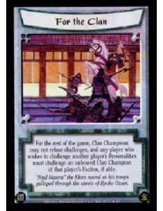 For the Clan FOIL  - For the rest of the game, Clan Champions may not refuse challenges, and any player who wishes to challenge 