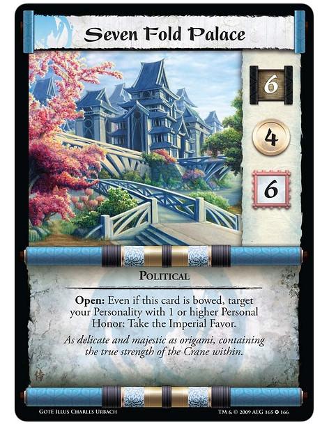 Seven Fold Palace (Español)  - Political. Open: Even if this card is bowed, target your Personality with 1 or higher Personal Ho