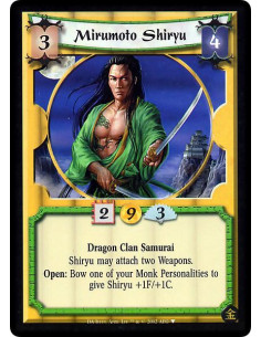 Mirumoto Shiryu - Dragon Clan Samurai Shiryu may attach two Weapons. Open: Bow one of your Monk Personalities to give Shiryu +1