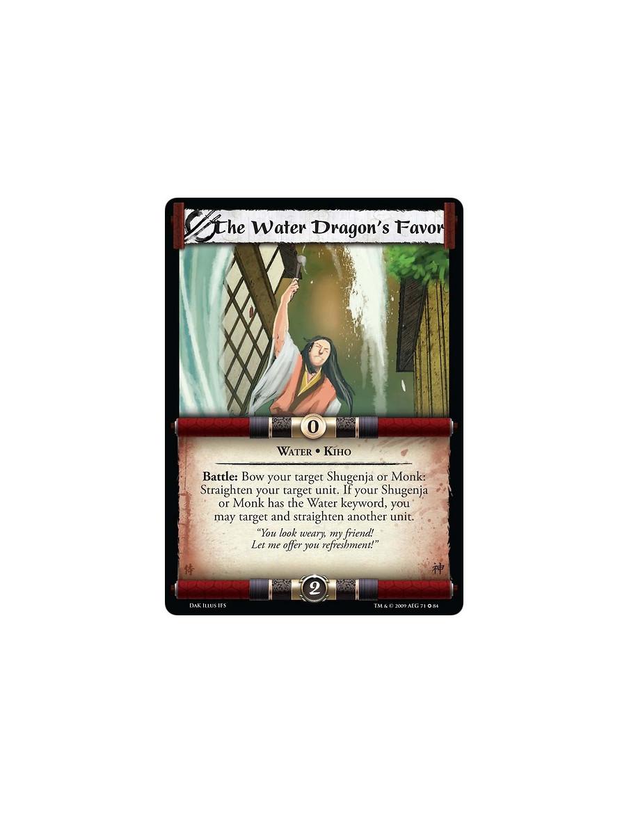 The Water Dragon's Favor  - Water • Kiho Battle: Bow your target Shugenja or Monk: Straighten your Target unit. If your Shugenja