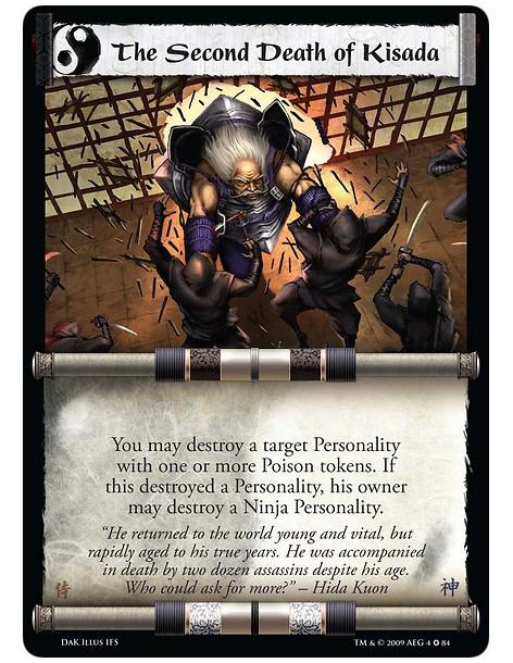The Second Death of Kisada  - You may destroy a target Personality with one of more Poison tokens. If this destroyed a Personali