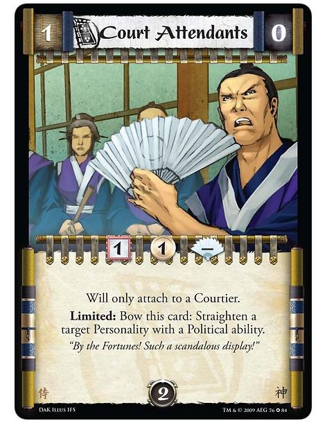 Court Attendants  - Will only attach to a Courtier. Limited: Bow this card: Straighten a target Personality with a Political abi