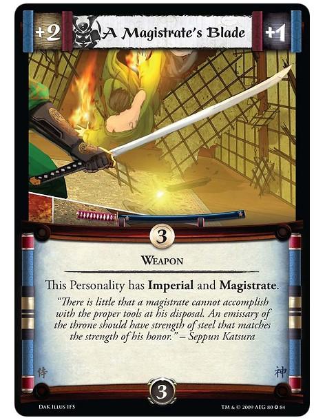 A Magistrate's Blade  - Weapon This Personality has Imperial and Magistrate.