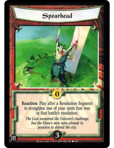 Spearhead - Reaction: Play after a Resolution Segment to straighten one of your units that was in that battle's resolution.