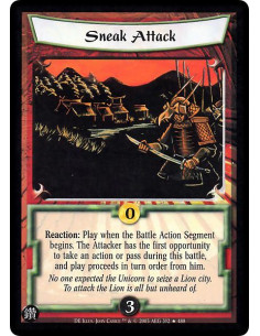 Sneak Attack FOIL  - Reaction: Play when the Battle Action Segment begins. The Attacker has the first opportunity to take an act