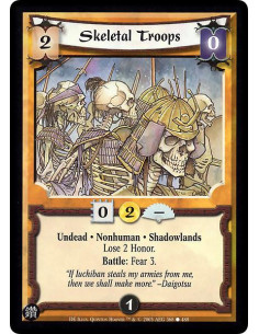 Skeletal Troops - Undead * Nonhuman * Shadowlands Lose 2 Honor. Battle: Fear 3.