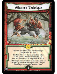 Shosuro Technique  - This card costs 2 less Gold if your Personality is Scorpion Clan or a Ninja. Reaction: When one of your Per
