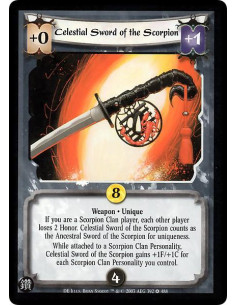 Celestial Sword of the Scorpion (en español)  - Weapon * Unique If you are a Scorpion Clan player, each other player loses 2 Hon
