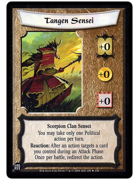 Tangen Sensei FOIL (Español)  - Scorpion Clan Sensei   You may take only one Political   action per turn.   Reaction: After an a