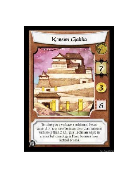 Kenson Gakka (Español)  - Terrains you own have a minimum Focus value of 3. Your non-Tactician Lion Clan Samurai with more than 