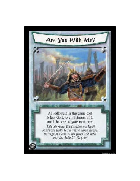 Are You With Me? (Español)  - All Followers in the game cost 6 less Gold, to a minimum of 1, until the start of your next turn.