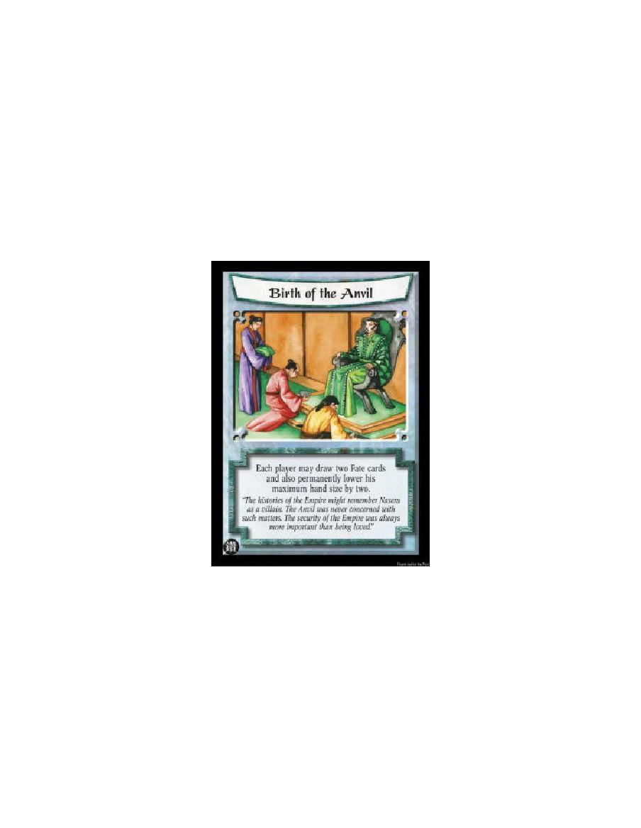 Birth of the Anvil (Español)  - Each player may draw two Fate cards and also permanently lower his maximum hand size by two.
