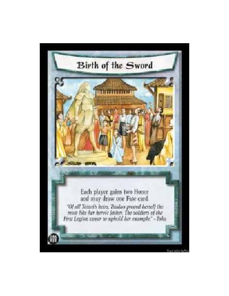 Birth of the Sword FOIL (French)  - Each player gains two Honor and may draw one Fate card.