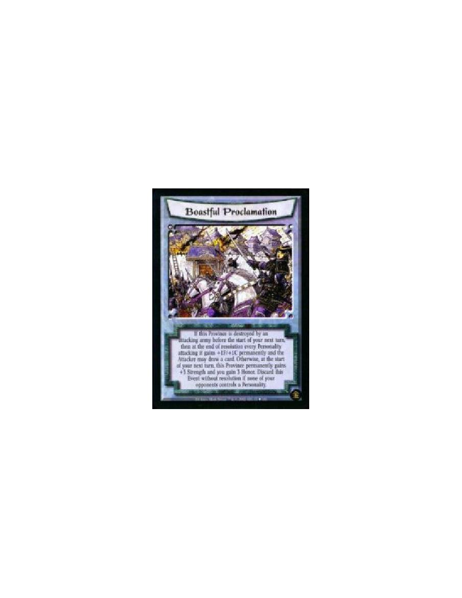Boastful Proclamation (Español)  - If this Province is destroyed by an attacking army before the start of your next turn, then a