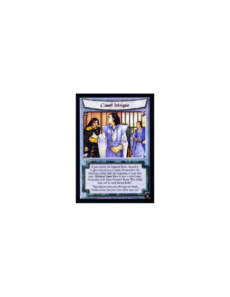 Court Intrigue (Spanish)  - If you control the Imperial Favor, you may discard it to give each of your Courtiers the following a