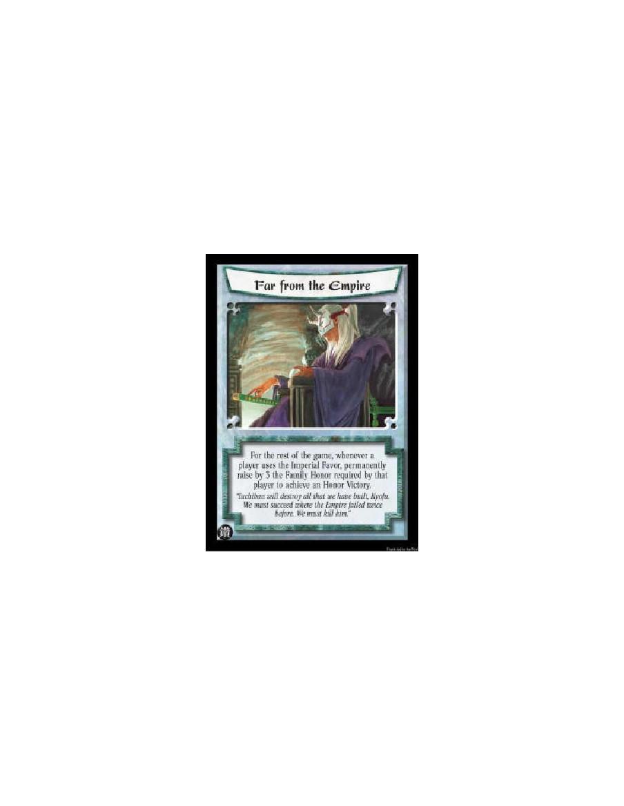 Far From the Empire (Español)  - For the rest of the game, whenever a player uses the Imperial Favor, permanently raise by 3 the