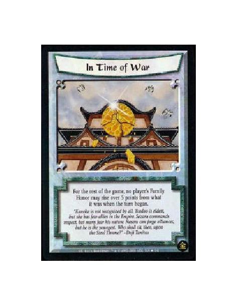 In Time of War (Spanish)  - For the rest of the game, no player's Family Honor may rise over 5 points from what it was when the