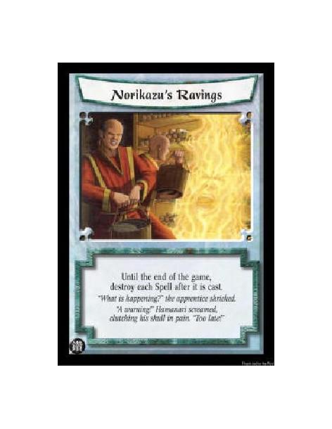 Norikazu's Ravings (Spanish)  - Until the end of the game, destroy each Spell after it is cast.