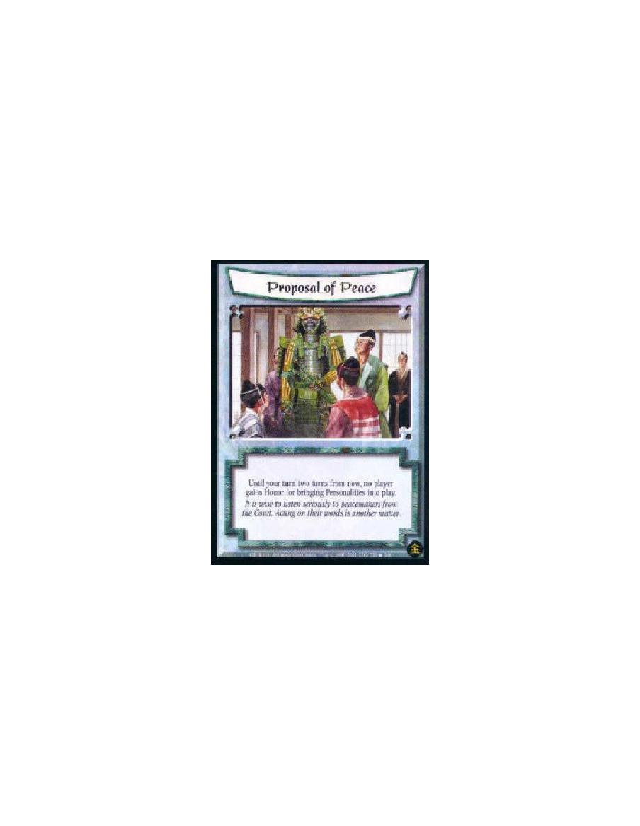 Proposal of Peace (Español)  - Until the beginning of your second turn from now, negate all Honor gains for bringing Personaliti