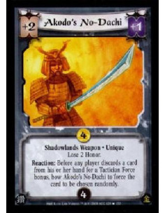Akodo's No-Dachi FOIL - Shadowlands Weapon . Unique Lose 2 Honoir. Reaction: Before any player discards a card from his or her
