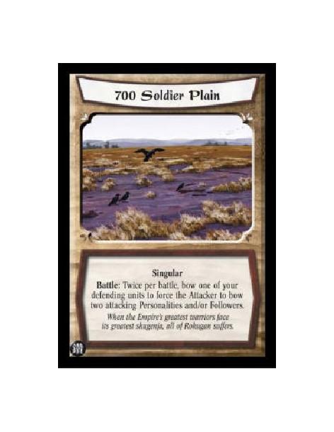 700 Soldier Plain (Español)  - Singular Battle: Twice per battle, bow one of your defending units to force the Attacker to bow t