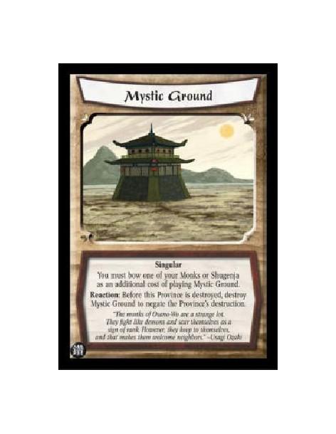 Mystic Ground (Español)  - Singular You must bow one of your Monks or Shugenja as an additional cost of playing Mystic Ground. R
