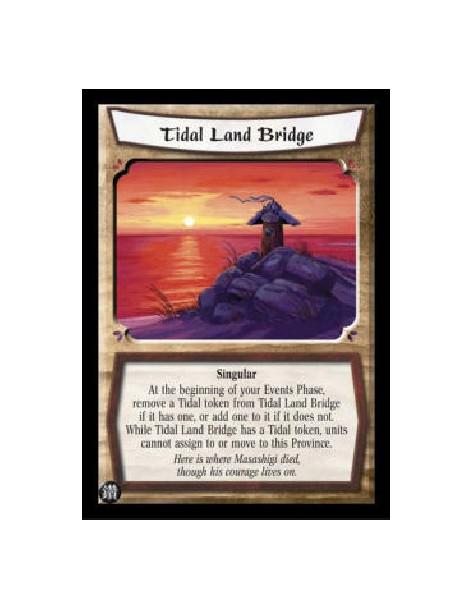 Tidal Land Bridge (Spanish)  - Singular At the beginning of your Events Phase, remove a Tidal token from Tidal Land Bridge if it
