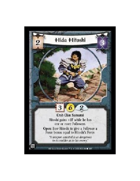Hida Hitoshi (Spanish)  - Crab Clan Samurai Hitoshi gains +1F while he has one or more Followers. Open: Bow Hitoshi to give a Fo