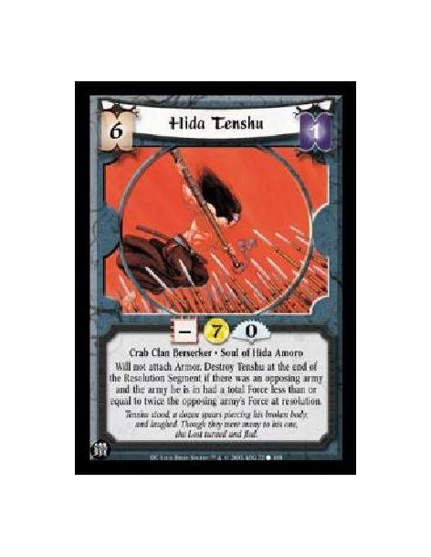 Hida Tenshu (Español)  - Crab Clan Berserker * Soul of Hida Amoro Will not attach Armor. Destroy Tenshu at the end of the Resolu