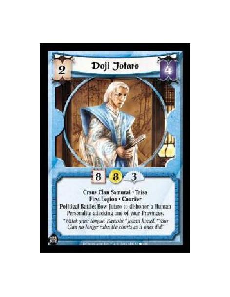 Doji Jotaro (Spanish)  - Crane Clan Samurai * Taisa First Legion * Courtier Political Battle: Bow Jotaro to dishonor a Human Per