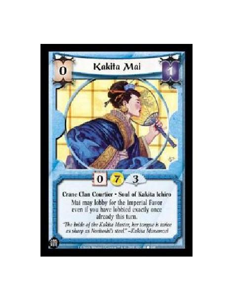 Kakita Mai (Spanish)  - Crane Clan Courtier . Soul of Kakita Ichiro Mai may lobby for the Imperial Favor even if you have lobbie
