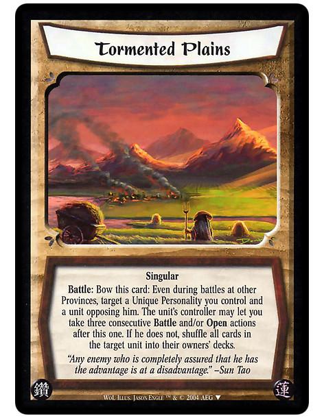 Tormented Plains (Español)  - Singular  Battle: Bow this card: Even during battles at other Provinces, target a Unique Personali