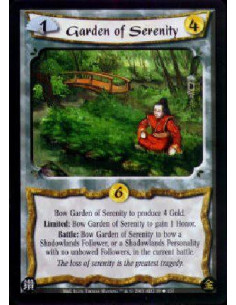 Garden of Serenity  - Bow Garden of Serenity to produce 4 Gold.Limited: Bow Garden of Serenity to gain 1 Honor.Battle: Bow Garde