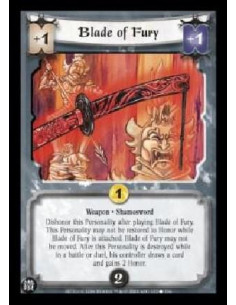 Blade of Fury  - Weapon. Shamesword Dishonor this Personality after playing Blade of Fury. This Personality may not be restored