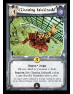 Gleaming Wakizashi  - Weapon . Unique Will only attach to a Samurai or Bushi. Reaction: Bow Gleaming Wakizashi to draw a card af