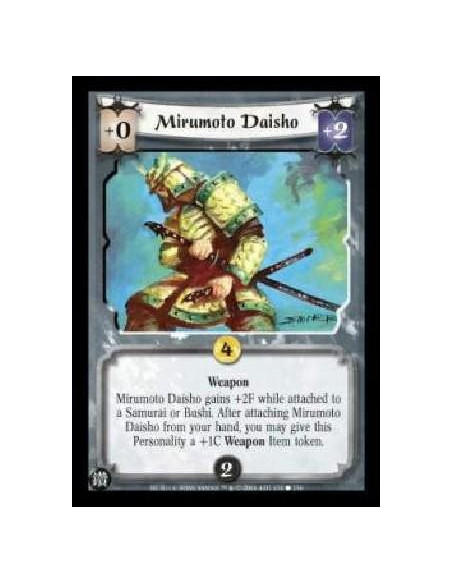 Mirumoto Daisho  - Weapon Mirumoto Daisho gains +2F while attached to a Samurai or Bushi. After attaching Mirumoto Daisho from y
