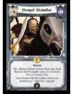 Senpet Scimitar  - Weapon After attaching Senpet Scimitar from your hand, dishonor this Personality unless he is Unicorn clan or