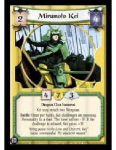 Mirumoto Kei  - Dragon Clan Samurai Kei may attach two weapons. Battle: Once per battle, Kei challenges an opposing Personality