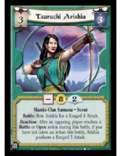 Tsuruchi Arishia (Idioma Español)  - Mantis Clan Samurai . Scout Battle: Bow Arishia for a Ranged 4 Attack. Reaction: After an o