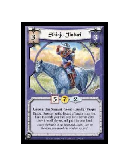 Shinjo Jinturi  - Unicorn Clan Samurai . Scout . Cavalry . Unique Battle: Once per battle, discard a Terrain from your hand to s