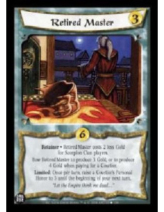 Retired Master  - Retainer . Retired Master costs 2 less Gold for Scorpion Clan Players. Bow Retired Master to produce 3 Gold, o