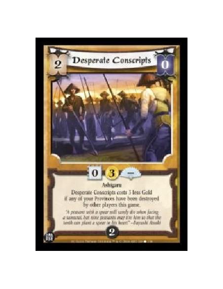 Desperate Conscripts (Español)  - Ashigaru Desperate Conscripts costs 3 less Gold if any of your Provinces have been destroyed b